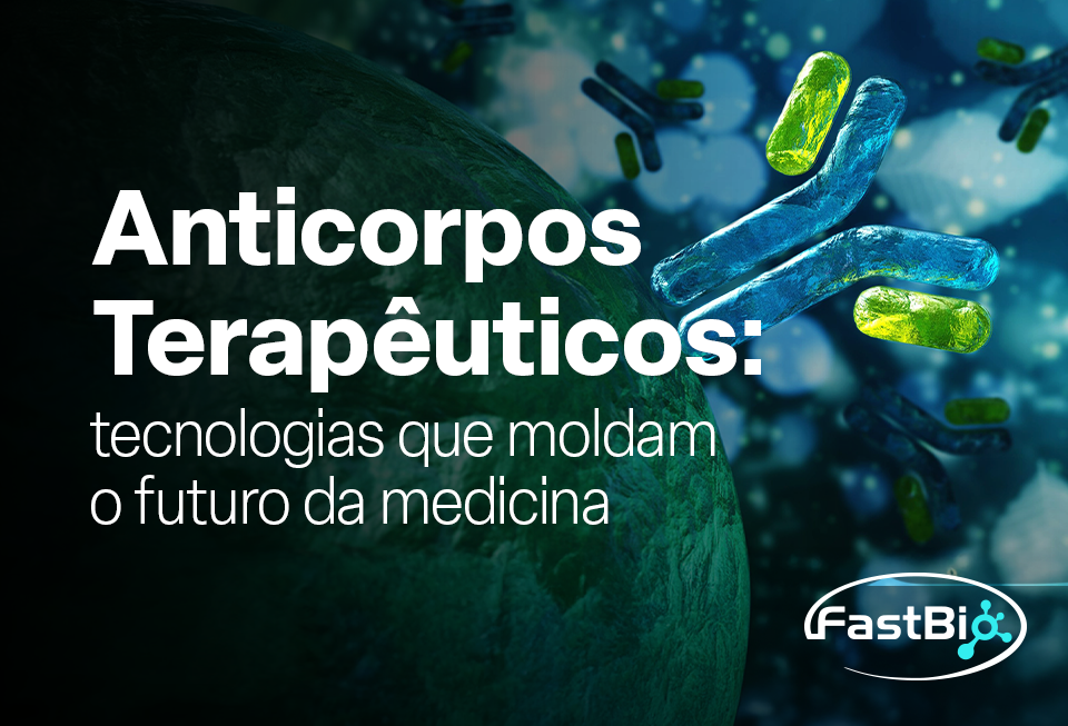 Anticorpos terapêuticos: tecnologias que moldam o futuro da medicina